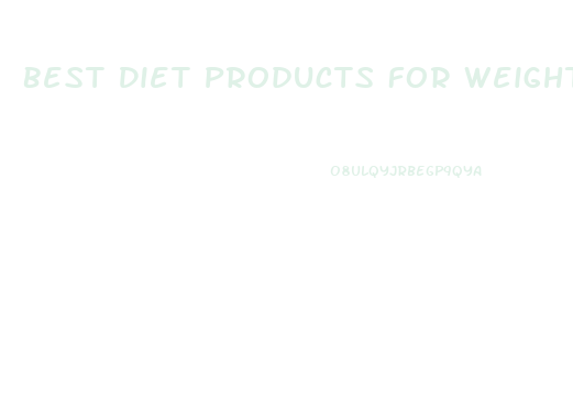 Best Diet Products For Weight Loss