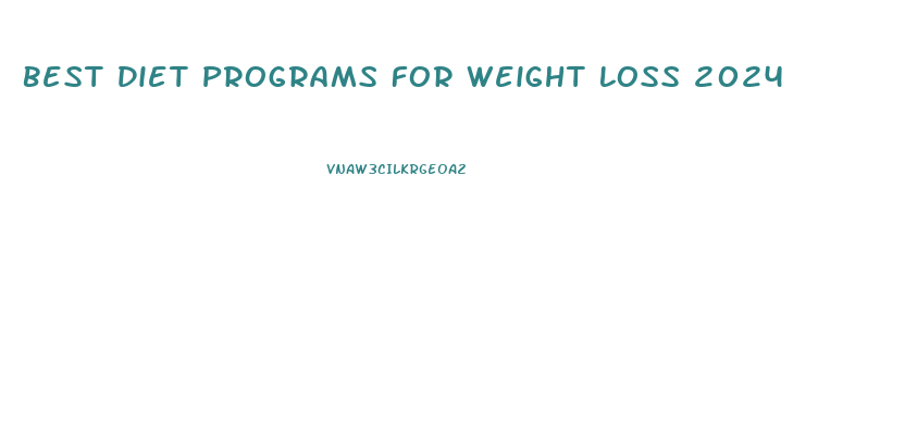 Best Diet Programs For Weight Loss 2024