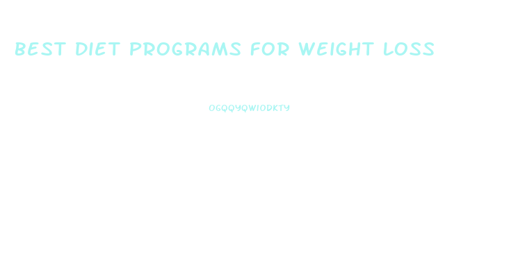 Best Diet Programs For Weight Loss