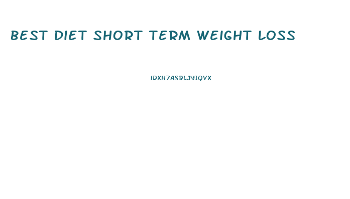 Best Diet Short Term Weight Loss