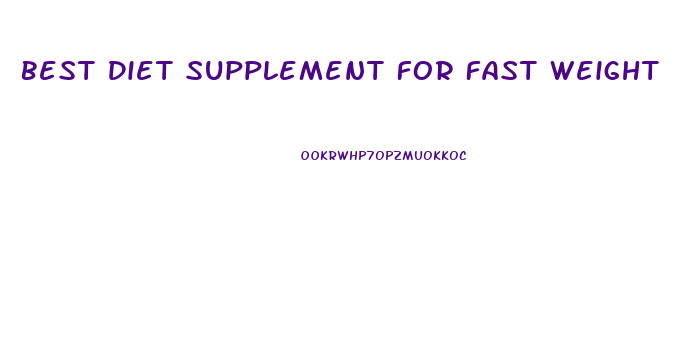 Best Diet Supplement For Fast Weight Loss