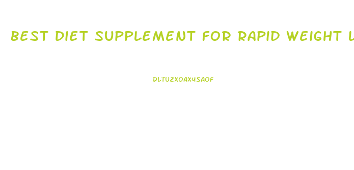 Best Diet Supplement For Rapid Weight Loss