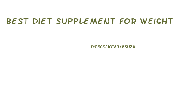 Best Diet Supplement For Weight Loss 2024