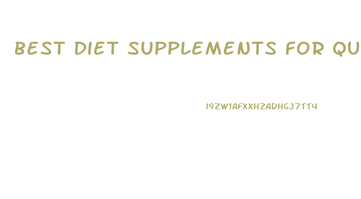 Best Diet Supplements For Quick Weight Loss