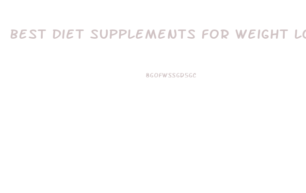Best Diet Supplements For Weight Loss Reviews