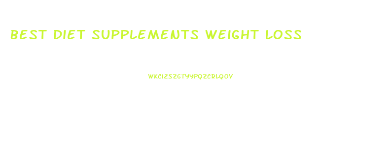 Best Diet Supplements Weight Loss