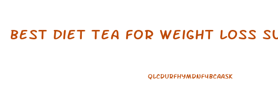 Best Diet Tea For Weight Loss Super Dieters Tea