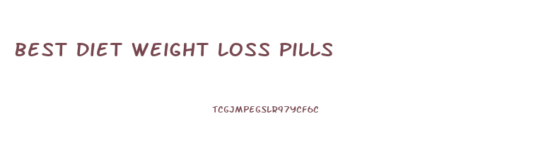 Best Diet Weight Loss Pills