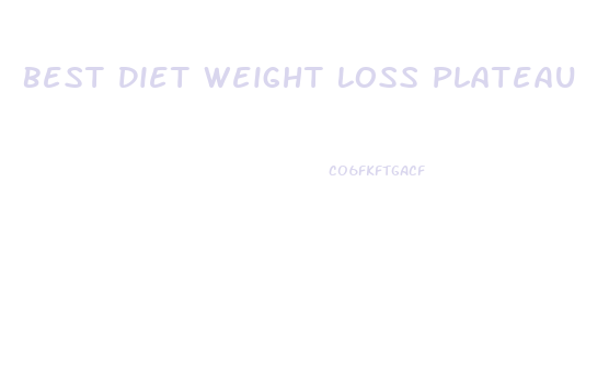 Best Diet Weight Loss Plateau