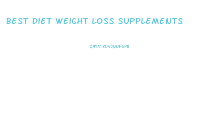 Best Diet Weight Loss Supplements
