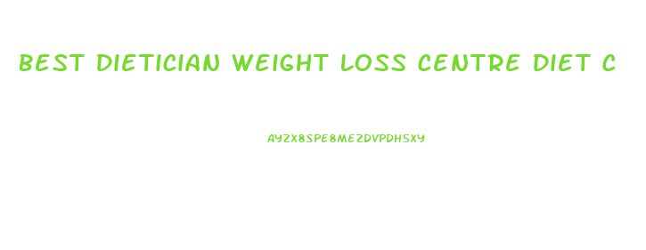 Best Dietician Weight Loss Centre Diet C
