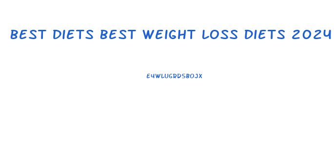 Best Diets Best Weight Loss Diets 2024