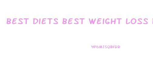 Best Diets Best Weight Loss Diets 2024