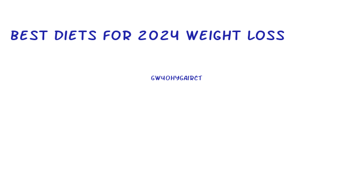 Best Diets For 2024 Weight Loss