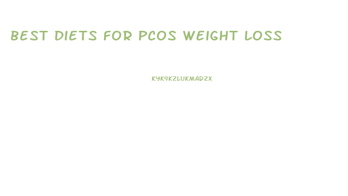 Best Diets For Pcos Weight Loss