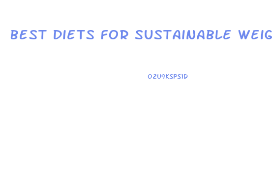 Best Diets For Sustainable Weight Loss