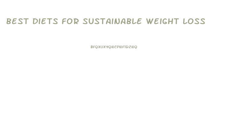 Best Diets For Sustainable Weight Loss