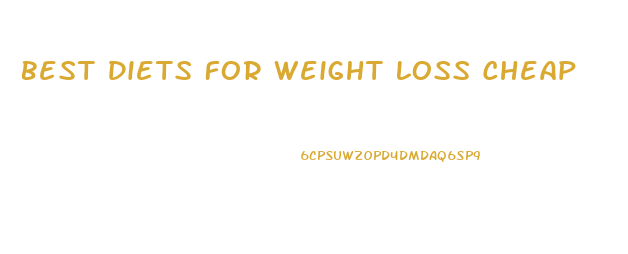 Best Diets For Weight Loss Cheap