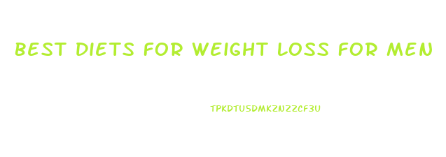 Best Diets For Weight Loss For Men