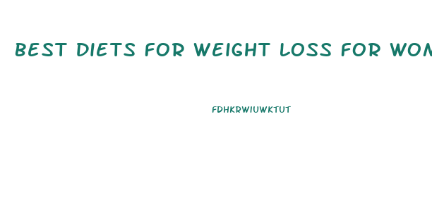 Best Diets For Weight Loss For Women