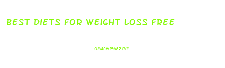 Best Diets For Weight Loss Free