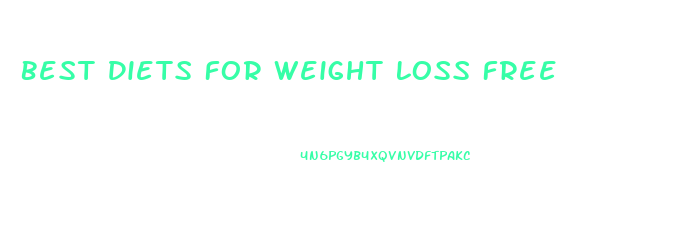 Best Diets For Weight Loss Free