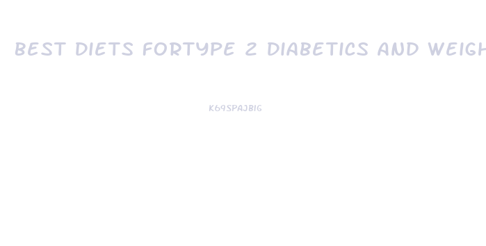 Best Diets Fortype 2 Diabetics And Weight Loss