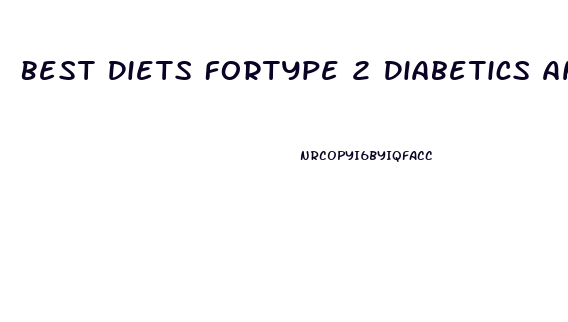 Best Diets Fortype 2 Diabetics And Weight Loss