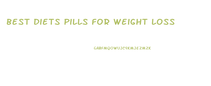 Best Diets Pills For Weight Loss