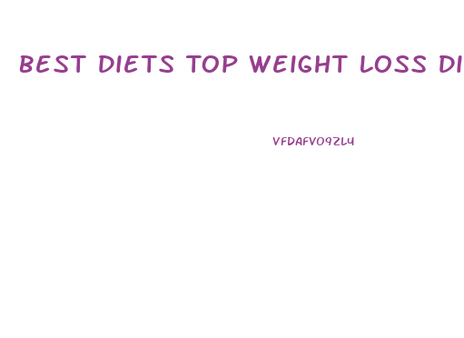 Best Diets Top Weight Loss Diets