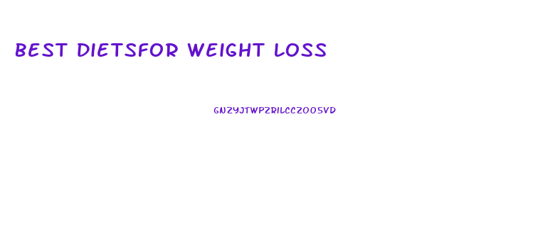 Best Dietsfor Weight Loss