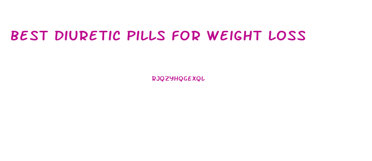 Best Diuretic Pills For Weight Loss