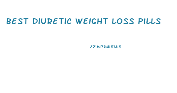 Best Diuretic Weight Loss Pills