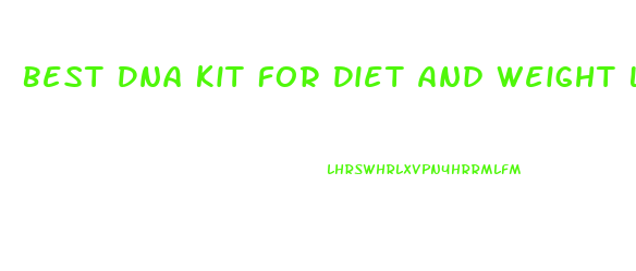 Best Dna Kit For Diet And Weight Loss
