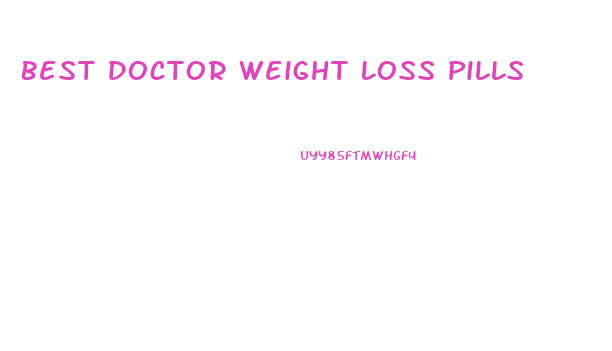 Best Doctor Weight Loss Pills