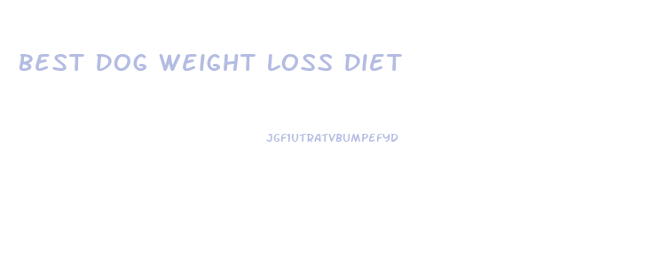 Best Dog Weight Loss Diet