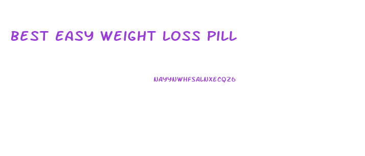 Best Easy Weight Loss Pill