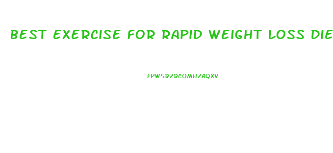 Best Exercise For Rapid Weight Loss Diet