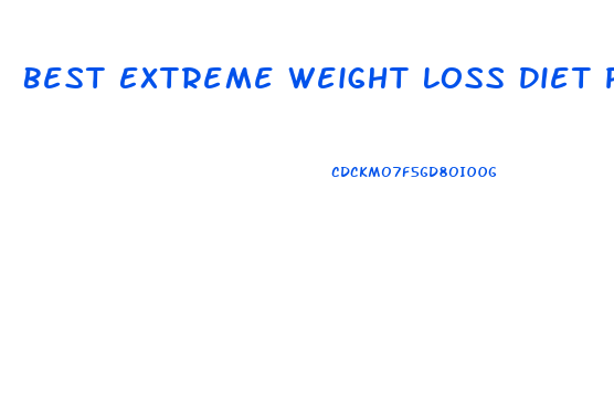 Best Extreme Weight Loss Diet Pills