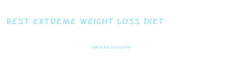 Best Extreme Weight Loss Diet