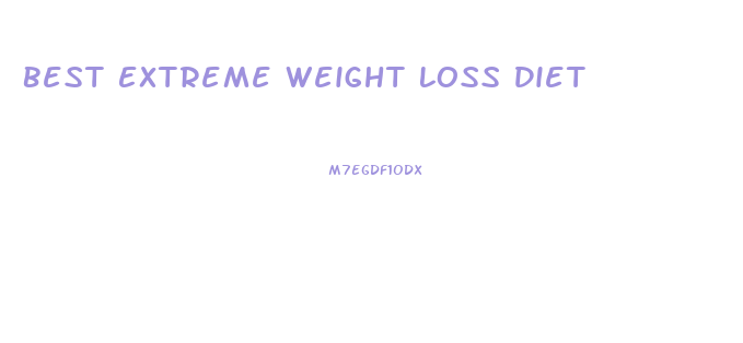 Best Extreme Weight Loss Diet