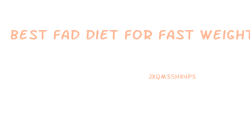 Best Fad Diet For Fast Weight Loss