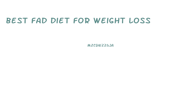 Best Fad Diet For Weight Loss
