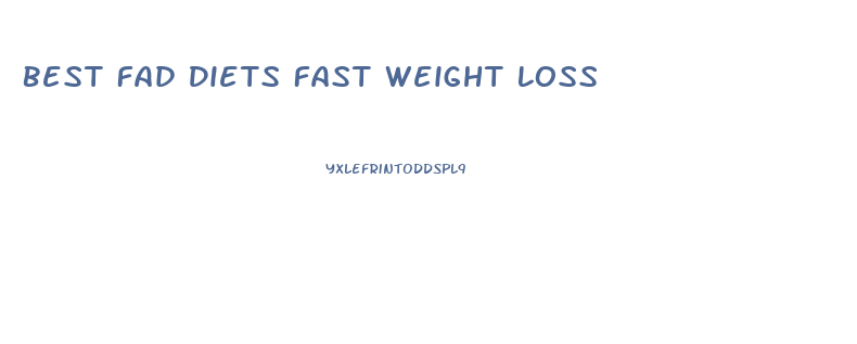 Best Fad Diets Fast Weight Loss