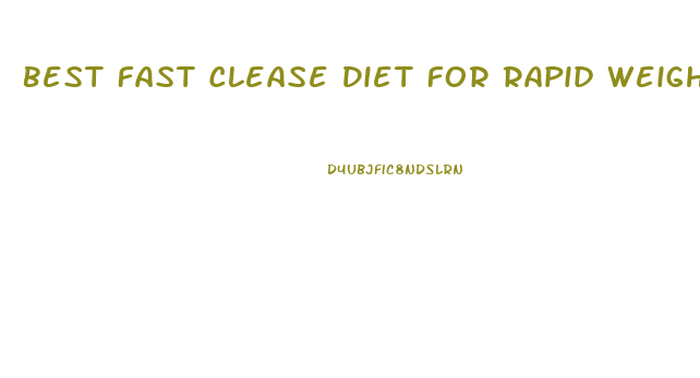 Best Fast Clease Diet For Rapid Weight Loss