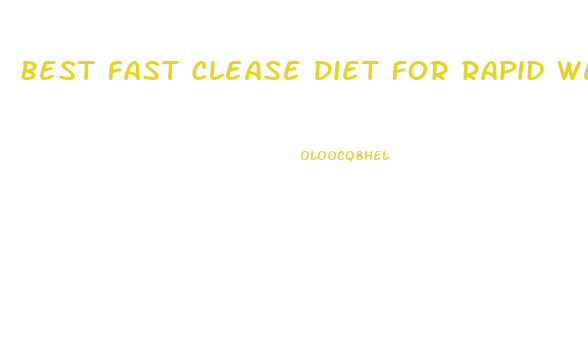 Best Fast Clease Diet For Rapid Weight Loss