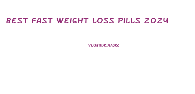 Best Fast Weight Loss Pills 2024