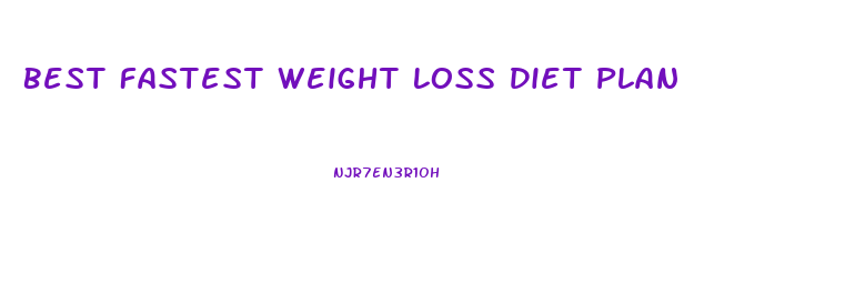 Best Fastest Weight Loss Diet Plan