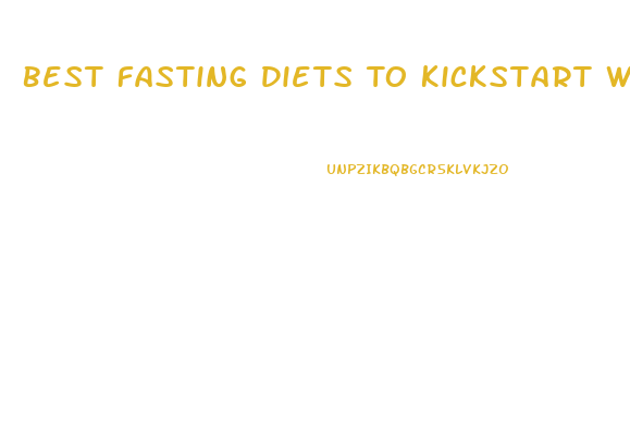 Best Fasting Diets To Kickstart Weight Loss
