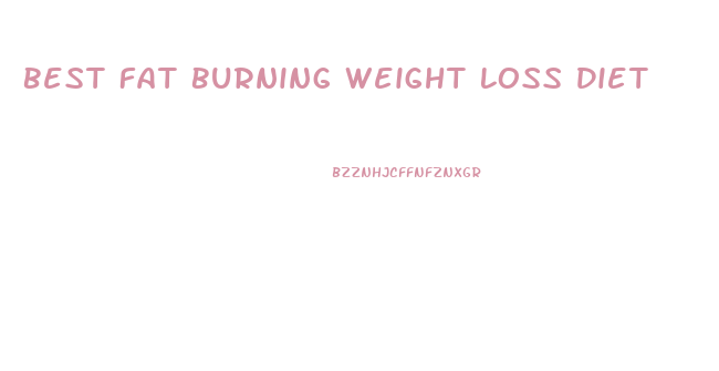 Best Fat Burning Weight Loss Diet